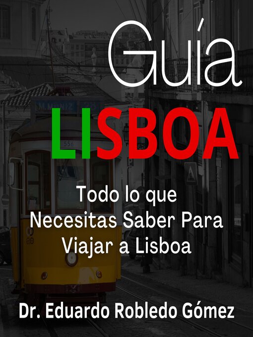 Title details for Guía Lisboa by Dr. Eduardo Robledo Gómez - Available